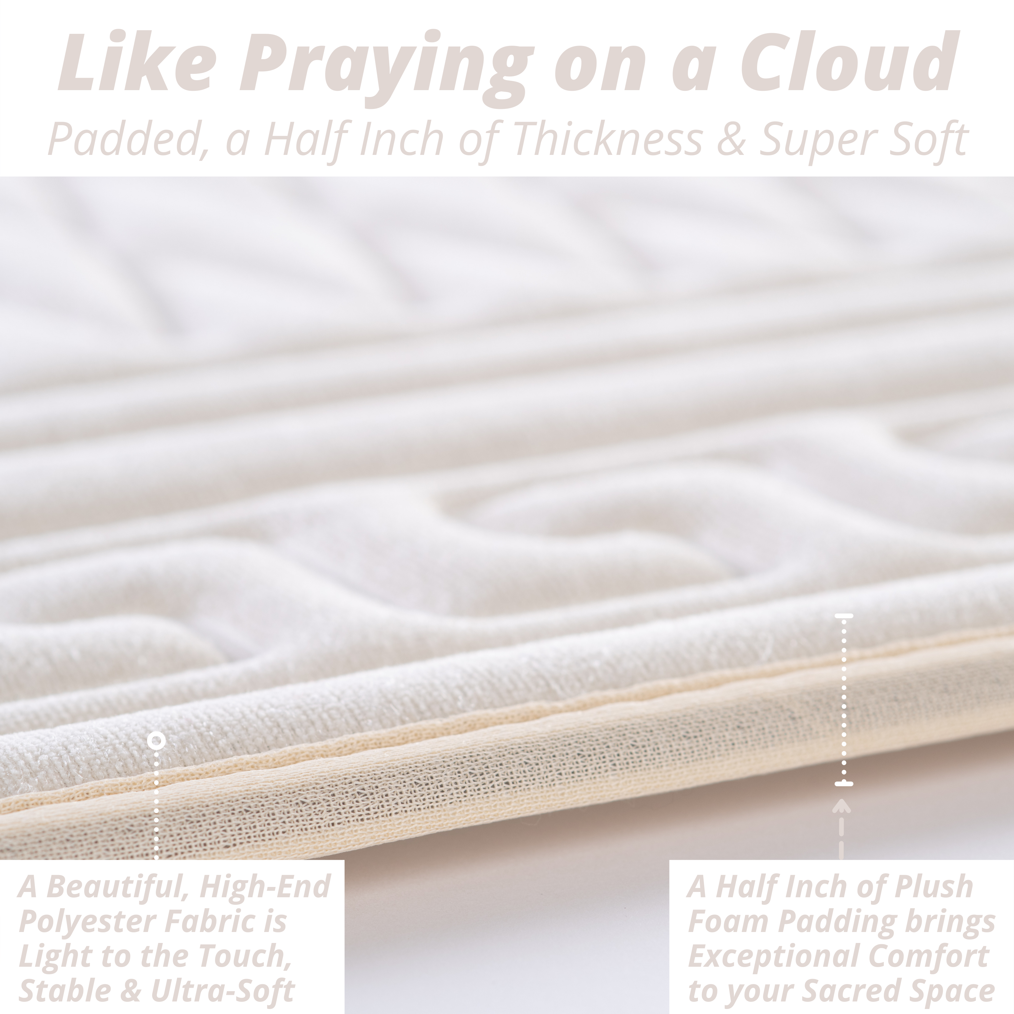 The Padded Prayer Rug in Silk Cream, with 0.5" of Ultra-Soft Thick Foam